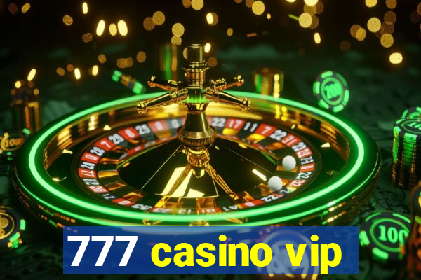 777 casino vip